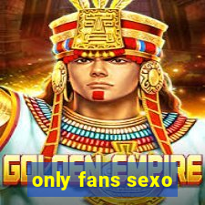 only fans sexo