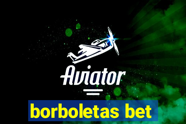 borboletas bet