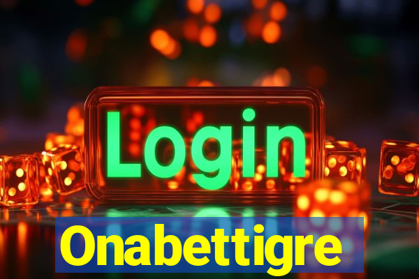 Onabettigre