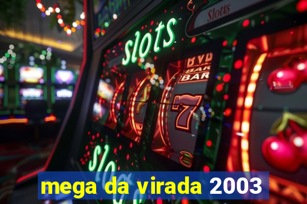 mega da virada 2003