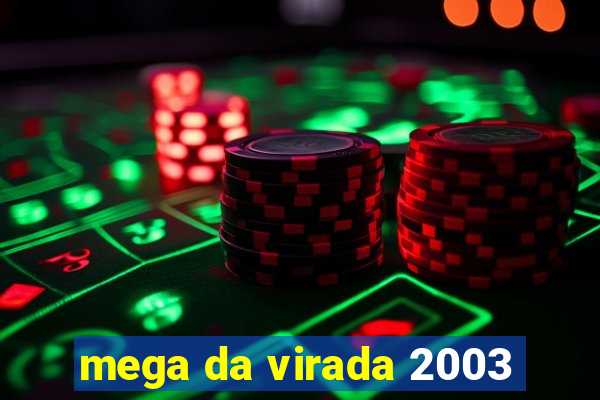 mega da virada 2003
