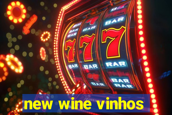 new wine vinhos
