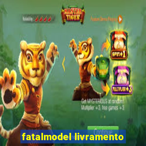 fatalmodel livramento