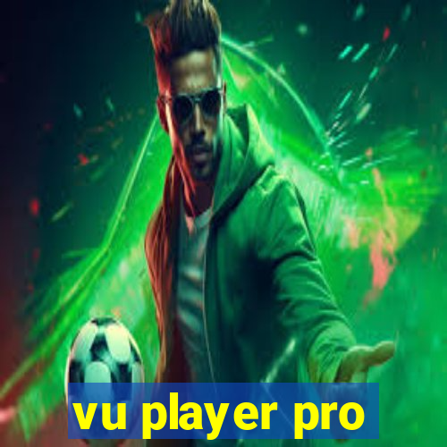 vu player pro