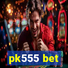 pk555 bet