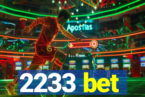 2233 bet