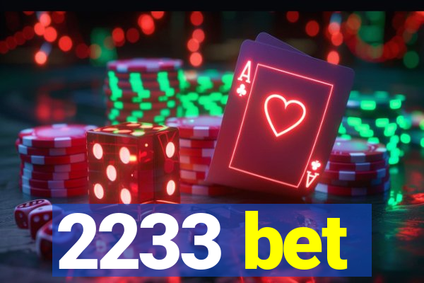 2233 bet