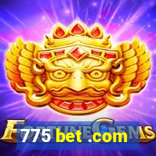 775 bet .com