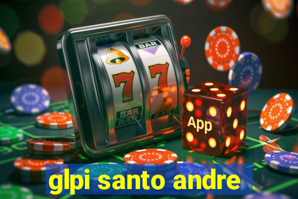 glpi santo andre