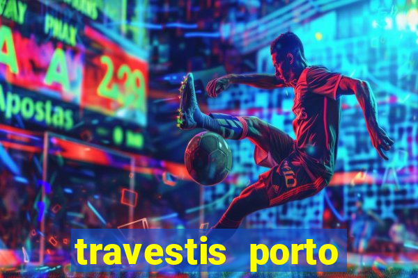 travestis porto velho acompanhnates