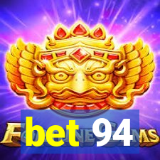 bet 94