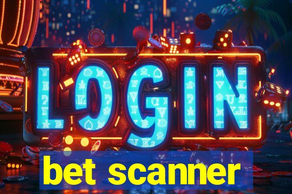 bet scanner