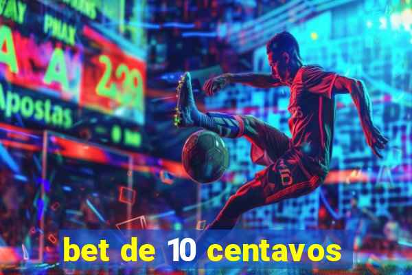 bet de 10 centavos
