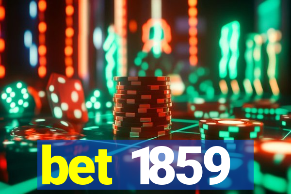bet 1859