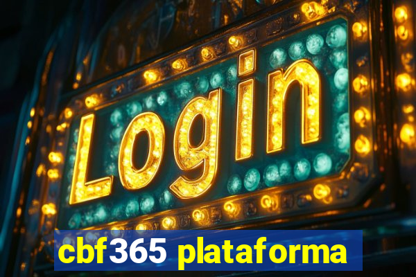 cbf365 plataforma
