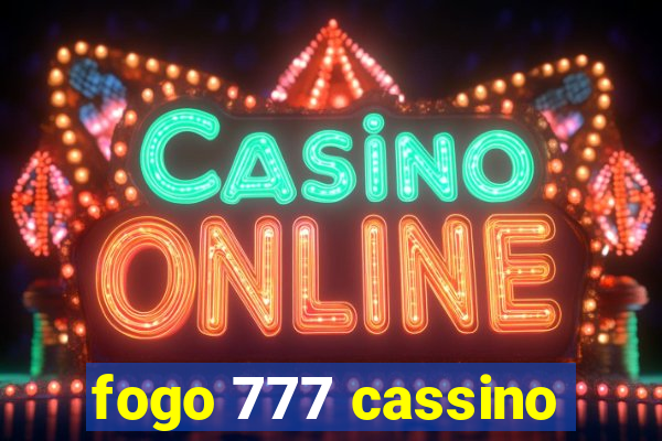 fogo 777 cassino