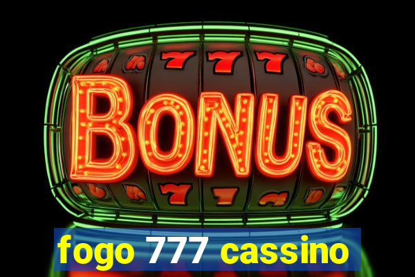 fogo 777 cassino