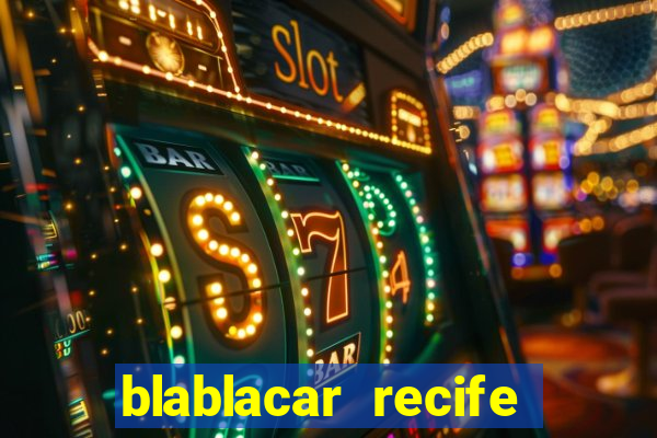 blablacar recife porto de galinhas