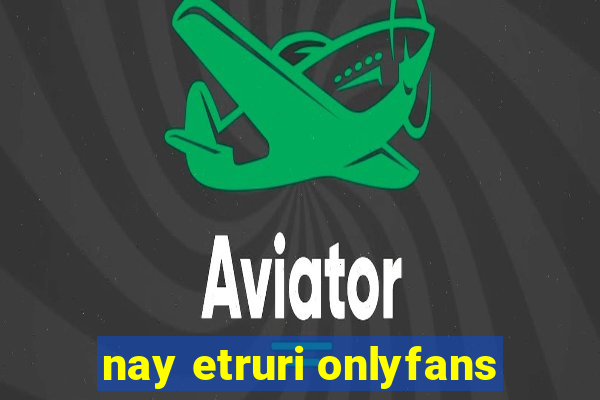 nay etruri onlyfans