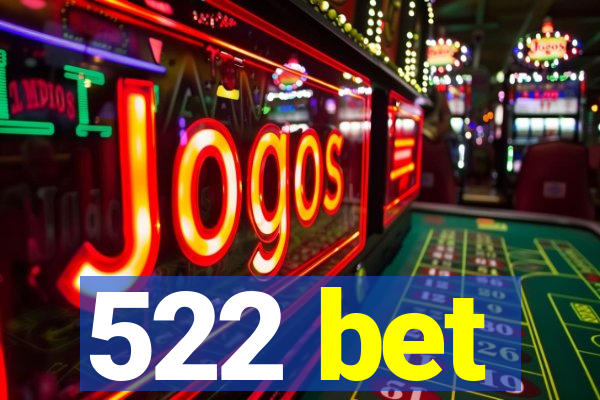 522 bet