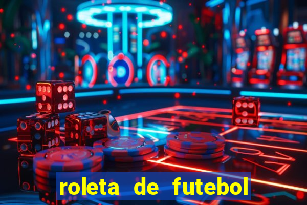 roleta de futebol carreira roleta