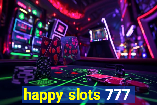 happy slots 777