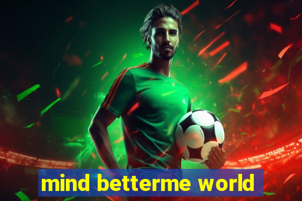 mind betterme world