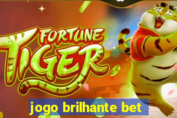 jogo brilhante bet