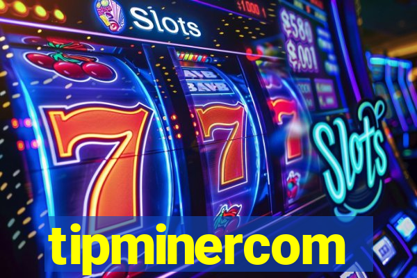 tipminercom