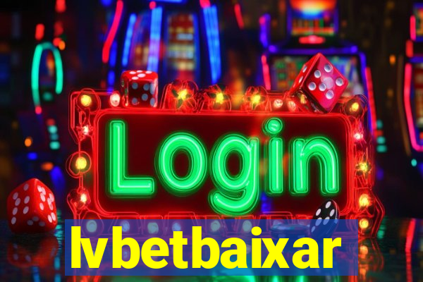 lvbetbaixar