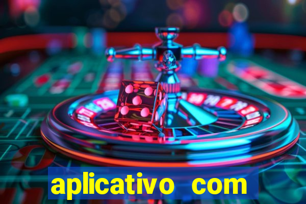 aplicativo com dinheiro infinito