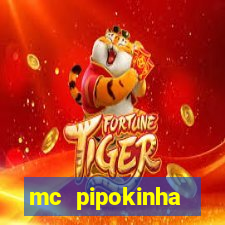 mc pipokinha privacy vazado