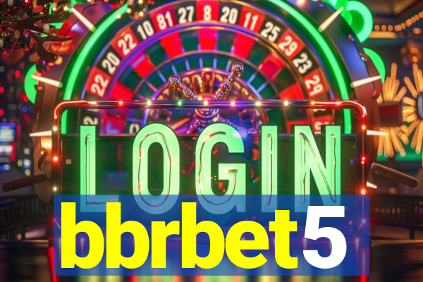 bbrbet5