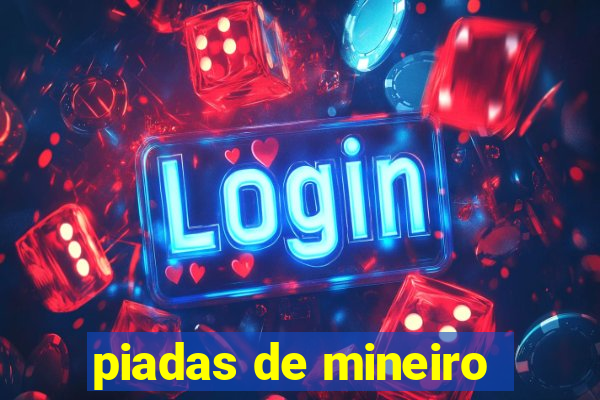 piadas de mineiro
