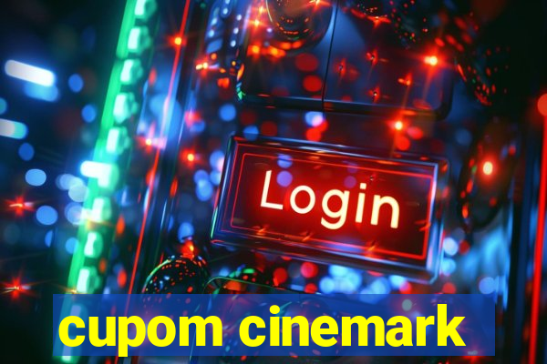 cupom cinemark