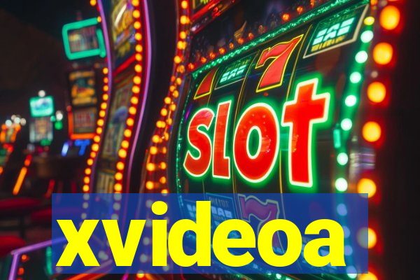 xvideoa
