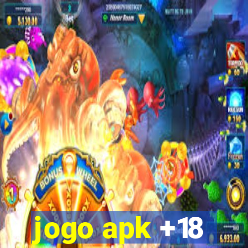 jogo apk +18