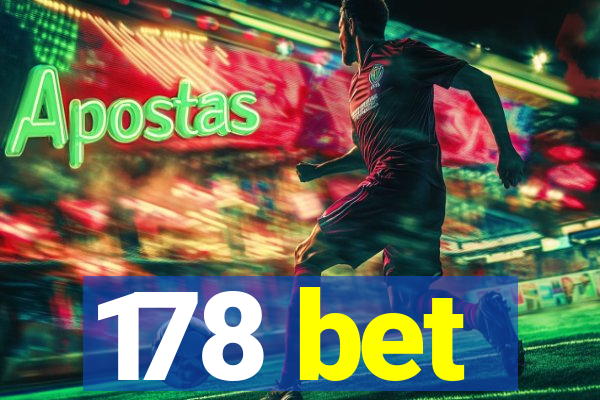 178 bet