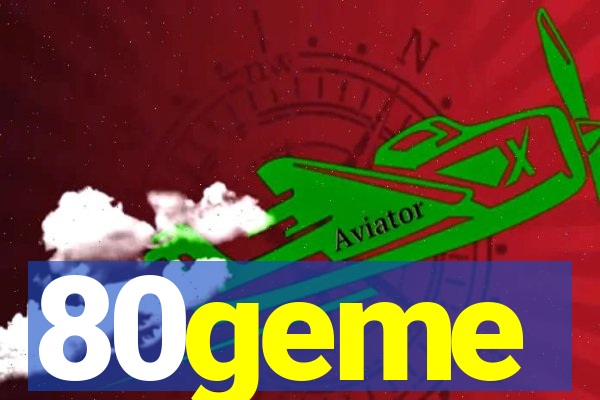 80geme