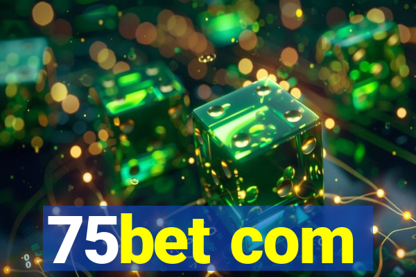 75bet com