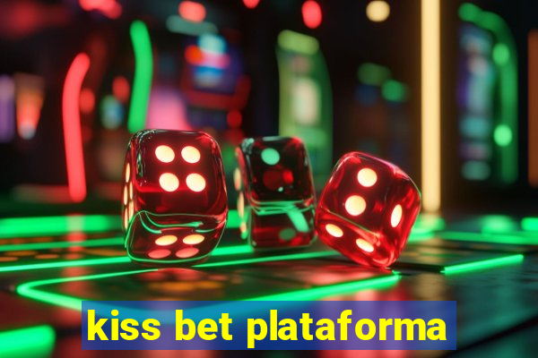 kiss bet plataforma