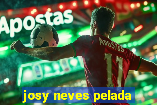 josy neves pelada