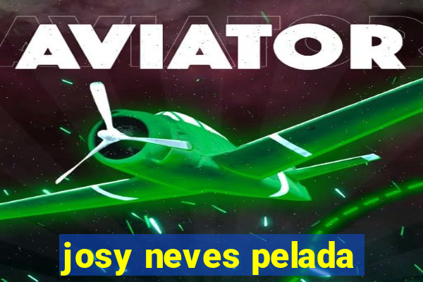 josy neves pelada