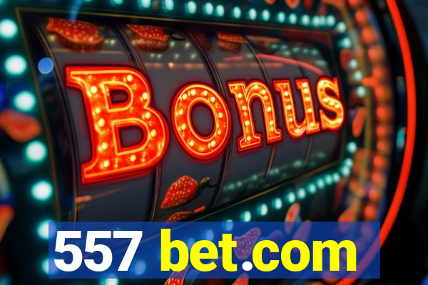 557 bet.com
