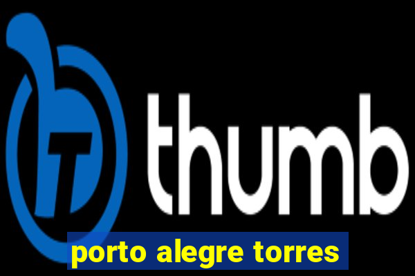 porto alegre torres