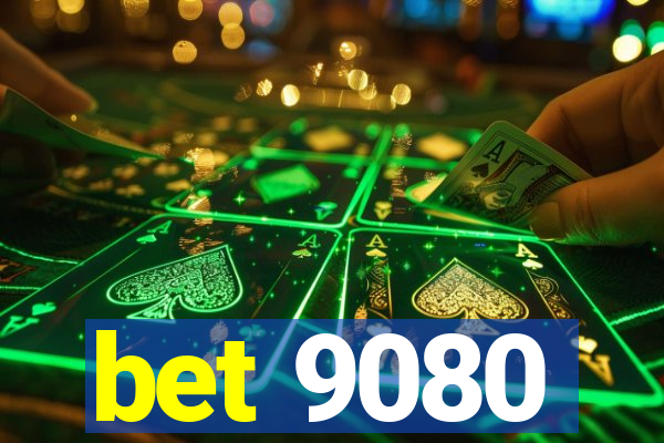 bet 9080