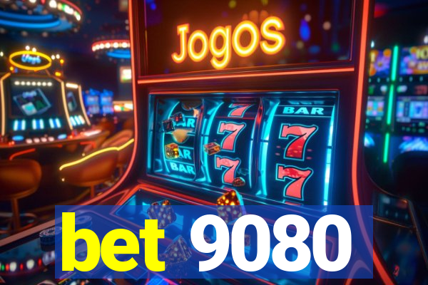 bet 9080