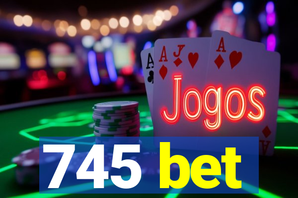 745 bet