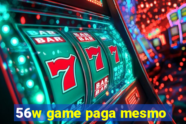 56w game paga mesmo