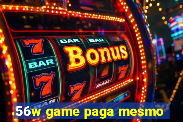 56w game paga mesmo